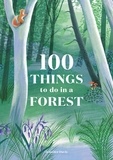 Jennifer Davis - 100 Things to do in a Forest.
