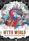  GOOD WIVES/WARRIORS - Myth world - Fantastical beasts to colour and explore.