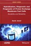 Samir Jemeï - Hybridization, Diagnostic and Prognostic of Proton Exchange Membrane Fuel Cells - Durability and Reliability.