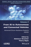 Abdelaziz Bensrhair et Thierry Bapin - From AI to Autonomous and Connected Vehicles - Advanced Driver-Assistance Systems (ADAS).