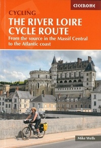 Mike Wells - Cycling The River Loire Cycle Route.