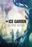  Eric Brown - The Ice Garden &amp; Other Stories.