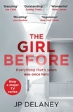 JP Delaney - The Girl Before - The addictive thriller that has sold a million copies - now a major must-watch TV series.
