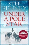 Stef Penney - Under a Pole Star - Shortlisted for the 2017 Costa Novel Award.