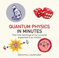 Gemma Lavender - Quantum Physics in Minutes.