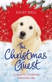 Daisy Bell - The Christmas Guest - A heartwarming tale you won't want to put down.