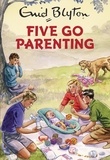 Bruno Vincent - Five Go Parenting.