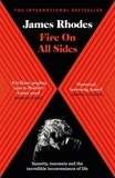 James Rhodes - Fire on All Sides - Insanity, insomnia and the incredible inconvenience of life.