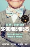 Daryl Gregory - Spoonbenders.