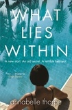 Annabelle Thorpe - What Lies Within - The perfect gripping read.