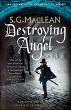 S.G. MacLean - Destroying Angel - Winner of the 2019 CWA Historical Dagger.