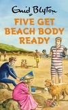 Bruno Vincent - Five Get Beach Body Ready.