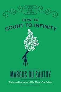 Marcus Du Sautoy - How to Count to Infinity.