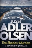Jussi Adler-Olsen - The Shadow Murders - the dark, chilling thriller set in frozen Copenhagen - perfect for winter nights.