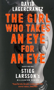 David Lagercrantz - Millennium  : The Girl Who Takes an Eye for an Eye.