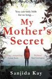 Sanjida Kay - My Mother's Secret.