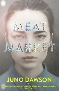 Juno Dawson - Meat Market.