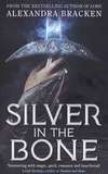 Alexandra Bracken - Silver in the Bone Book 1 : .