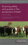 Michael Dikeman - Ensuring Safety and Quality in the Production of Beef - Volume 2, Quality.