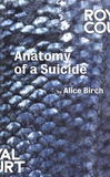 Alice Birch - Anatomy of a Suicide.
