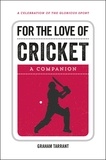 Graham Tarrant - For the Love of Cricket - A Companion.