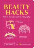 Aggie Robertson - Beauty Hacks - Make-Up Cheats, Skincare Tricks and Styling Tips.