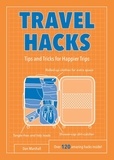 Dan Marshall - Travel Hacks - Tips and Tricks for Happier Trips.