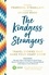 Al Humphreys et Anna McNuff - The Kindness of Strangers - Travel Stories That Make Your Heart Grow.