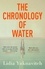 Lidia Yuknavitch - The Chronology of Water.