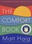 Matt Haig - The Comfort Book.