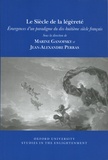 Marine Ganofsky et Jean-Alexandre Perras - Le siècle de la légèreté - Emergences d'un paradigme du dix-huitième siècle français.