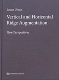 Istvan Urban - Vertical and Horizontal Ridge Augmentation - New Perspectives.