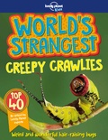Stuart Derrick et Charlotte Goddard - World's strangest creepy crawlies.