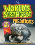 Stuart Derrick et Charlotte Goddard - World's strangest predators.