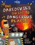 Anna Brett et Mike Jacobsen - The Daredevil's guide to dangerous places.