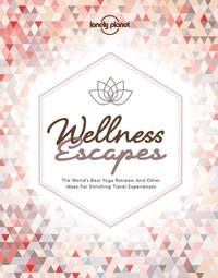  Lonely Planet - Wellness Escapes.