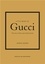 Karen Homer - Little book of Gucci - The story of the iconic fashion house.