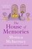 Monica McInerney - The House of Memories - The life-affirming novel for anyone who has ever loved and lost.