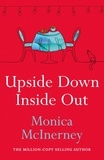 Monica McInerney - Upside Down, Inside Out - From the million-copy bestselling author.