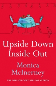 Monica McInerney - Upside Down, Inside Out - From the million-copy bestselling author.