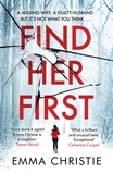 Emma Christie - Find Her First - The breathlessly twisty new thriller from Best Scottish Crime Book nominee.