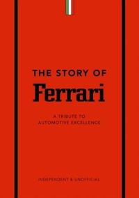 Stuart Codling - The Story of Ferrari - A Tribute to Automotive Excellence.