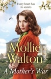 Mollie Walton - A Mother's War - shortlisted for the Romantic Novelist Association's 'The Romantic Saga Award 2023'.