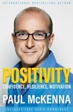 Paul McKenna - Positivity - Confidence, Resilience, Motivation.