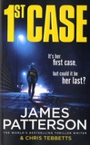 James Patterson et Chris Tebbetts - 1st Case.