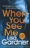 Lisa Gardner - When You See Me.