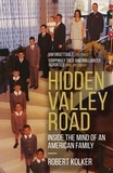 Robert Kolker - Hidden Valley Road.