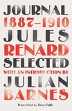 Jules Renard et Julian Barnes - Journal 1887-1910 (riverrun editions) - an exclusive new selection of the astounding French classic.