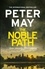 Peter May - The Noble Path.