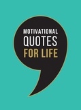 Summersdale Publishers - Motivational Quotes for Life - Wise Words to Inspire and Uplift You Every Day.